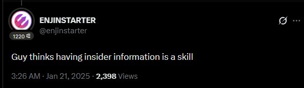Enjinstarter reply: guy thinks having insider information is a skill